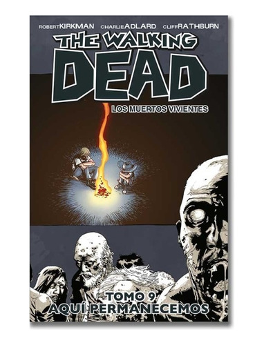 Comic The Walking Dead Tomo 9 Aquí Permanecemos Kamite