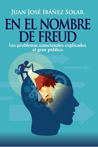 Libro: En El Nombre De Freud: Los Problemas Emocionales, Al