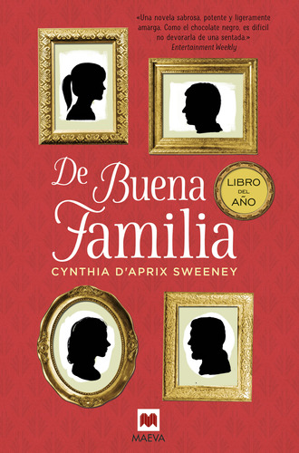 Cynthia D'aprix Sweeney : De Buena Familia - Editorial Maeva
