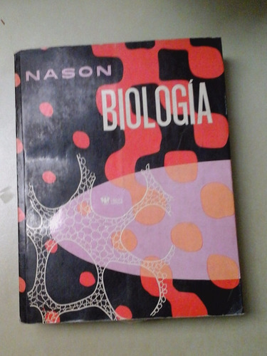 * Biologia - Alvin Nason - Ed. Limusa - L082 