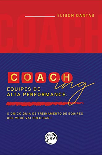 Libro Coaching Equipes De Alta Performance O Único Guia De T