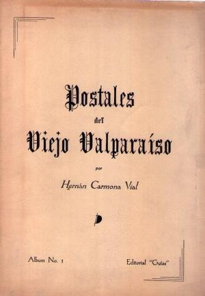 Postales Del Viejo Valparaiso. Album No. 1. Carmona Vial