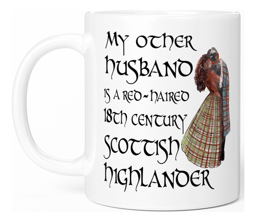 Cae Co Funny Jamie Fraser Outlander Taza Mi Otro Marido Es U