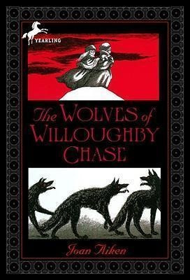 The Wolves Of Willoughby Chase - Joan Aiken