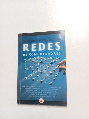 Livro: Treinamento Avançado Em Rede De Computadores - Tadeu Carmona (2006) (Usado)