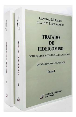 Tratado De Fideicomiso. Kiper, C.-  Lisoprawski. Ult Edicion