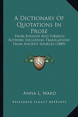 Libro A Dictionary Of Quotations In Prose: From English A...