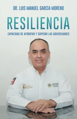 Libro : Resiliencia Capacidad De Afrontar Y Superar Las...