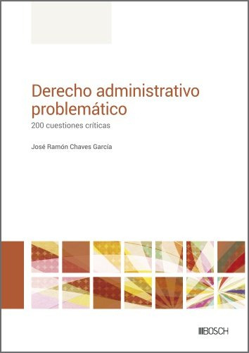 Libro Derecho Administrativo Problematico - Chaves Garcia...