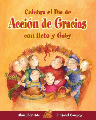 Celebra El Dia De Accion De Gracias Con Beto Y Gaby (cuent 