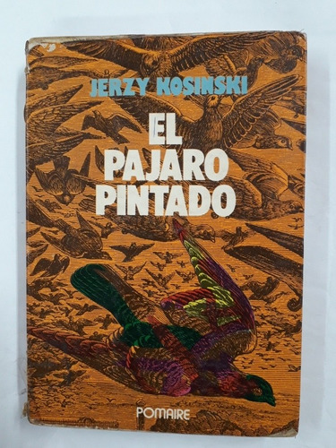 El Pájaro Pintado - Jerzy Kozinski (Usado)
