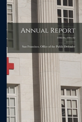 Libro Annual Report; 1990-91, 1991-92 - San Francisco (ca...