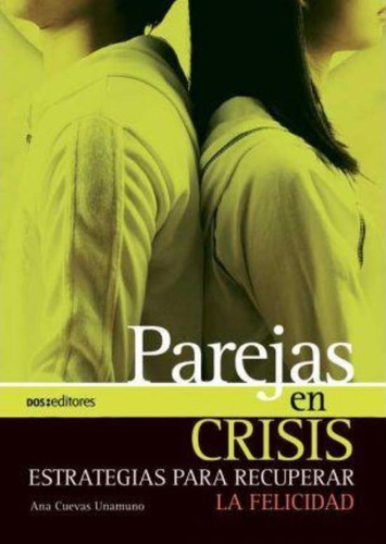 Parejas En Crisis, De Cuevas Unamuno, Ana. Editorial Dos Tintas Editores, Tapa Tapa Blanda En Español