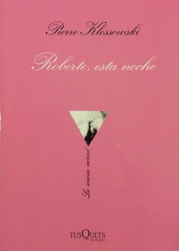 Roberte, Esta Noche - Pierre Klossowski