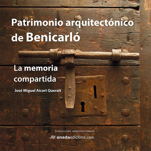 Patrimonio Arquitectonico De Benicarlo - Aicart Queralt, ...