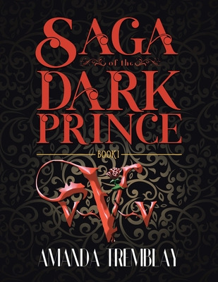 Libro Saga Of The Dark Prince: Book I - Tremblay, Amanda