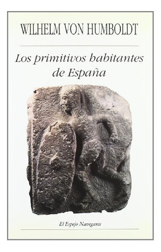 Libro Los Primitivos Habitantes De España De Humboldt W Humb