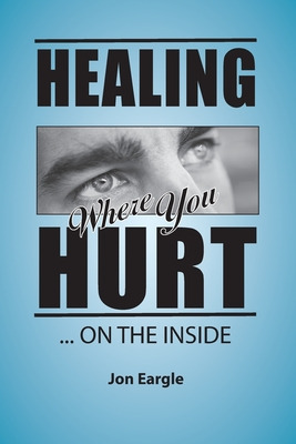 Libro Healing Where You Hurt ... On The Inside - Eargle, ...