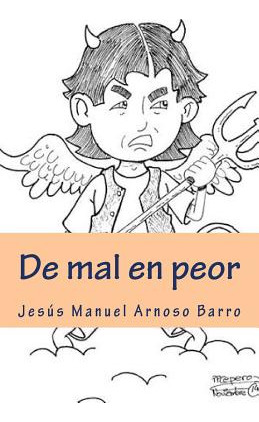 Libro De Mal En Peor - Arnoso Barro, Jesus Manuel