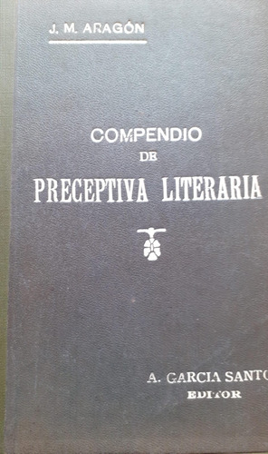 Compendio De Preceptiva Literaria, J.m Aragon, 1925 , 