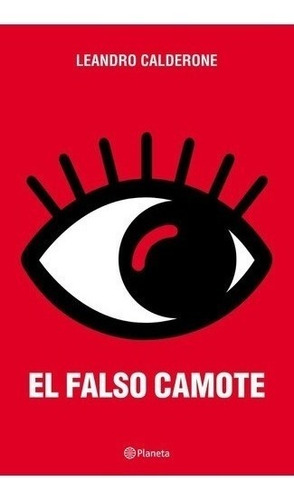 Falso Camote, El, de Calderone, Leandro. Editorial Planeta en español, 2017