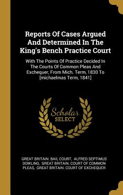 Libro Reports Of Cases Argued And Determined In The King'...