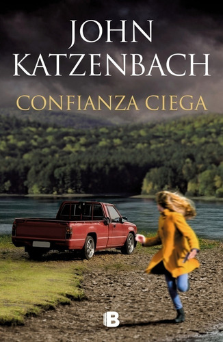 Confianza Ciega - John Katzenbach - Libro Nuevo - Ed B *
