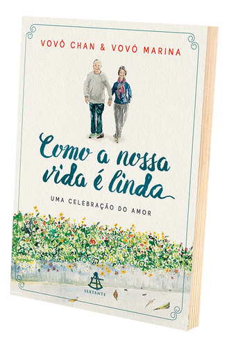 Como A Nossa Vida É Linda: Como A Nossa Vida É Linda, De Kyong Ja Ahn. Série Não Aplica, Vol. Não Aplica. Editora Sextante, Capa Mole, Edição Unica Em Português