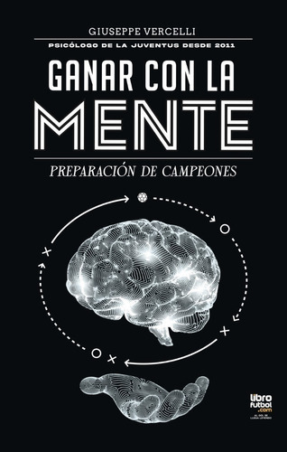 Libros De Fútbol: Ganar Con La Mente (psicología Deportiva), De Giuseppe Vercelli. Editorial Librofutbol.com En Español