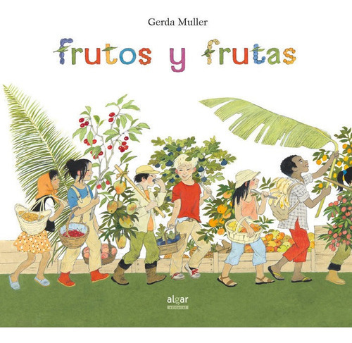 Frutos Y Frutas, De Gerda Müller. Editorial Algar Editorial, Tapa Dura En Español