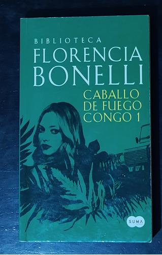 Caballo De Fuego. Congo 1- Florencia Bonelli