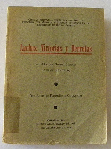 Luchas, Victorias Y Derrotas - Lothar Rendulic