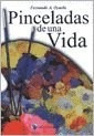 Libro Pinceladas De Una Vida De Fernando A. Oyuela