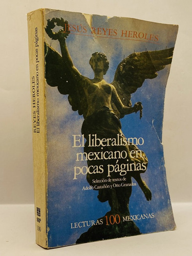 El Liberalismo Mexicano En Pocas Páginas, Castañon, Granados