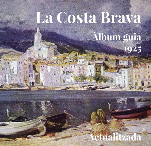 La Costa Brava. Album Guía 1925