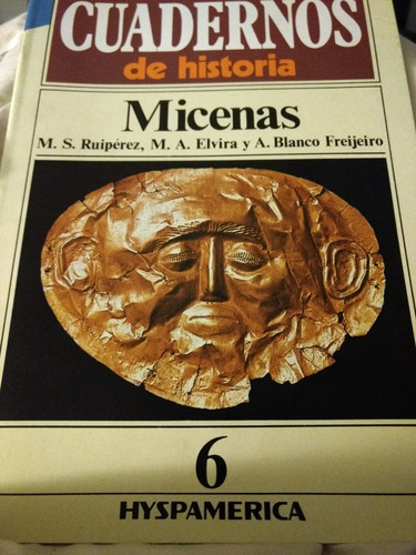 Micenas - Cuadernos De Historia N° 6 Nuevo - Hyspamerica