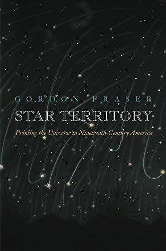 Star Territory: Printing The Universe In Nineteenth-century 