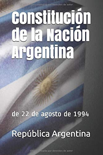 Constitucion De La Nacion Argentina: De 22 De Agosto De 1994