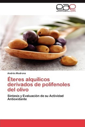 Eteres Alquilicos Derivados De Polifenoles Del Olivo - Ma...