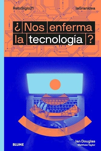 ¿nos Enferma La Tecnologia? - Ian Douglas