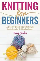 Comprar Book : Knitting For Beginners A Step By Step Guide With...