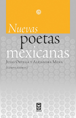 Nuevas poetas mexicanas, de Luna Flores, Iveth. Serie Contracorriente Editorial Grupo Editor Orfila Valentini en español, 2019