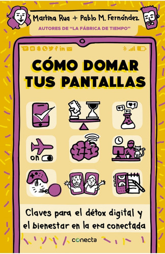 COMO DOMAR TUS PANTALLAS, de Martina Rua / Pablo M. Fernandez. Serie No aplica, vol. No aplica. Editorial Conecta, tapa blanda en español, 2021