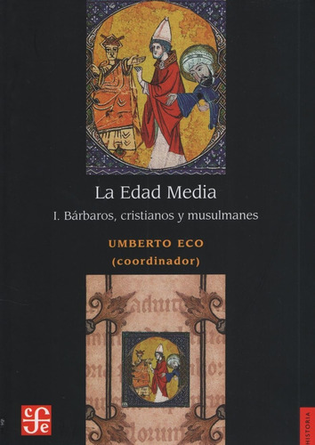 La Edad Media I - Barbaros Cristianos Y Musulmanes - Umberto