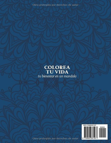 Colorea Tu Vida: Tu Bienestar En Un Mandala: 100 Paginas Par