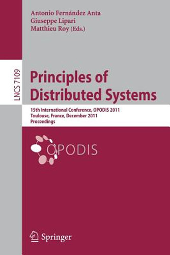 Principles Of Distributed Systems: 15th International Confer