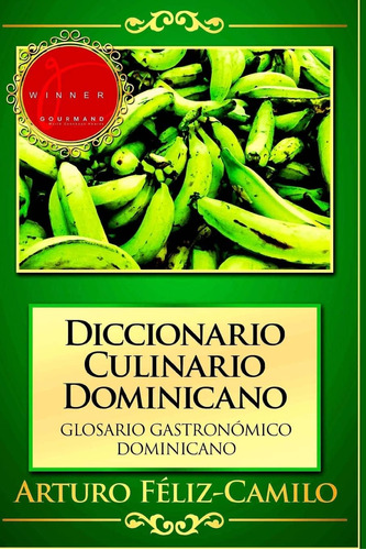 Libro: Diccionario Culinario Dominicano: Glosario Gastronómi