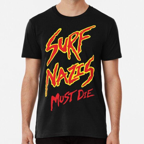 Remera Surf Nazis Must Die Title Algodon Premium