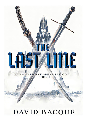The Last Line, De Bacque, David. Editorial Friesenpr, Tapa Dura En Inglés