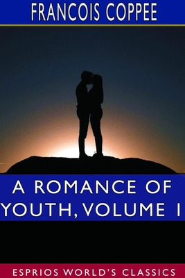 Libro A Romance Of Youth, Volume 1 (esprios Classics) - C...